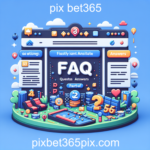 Descubra a Categoria FAQ do Pix Bet365